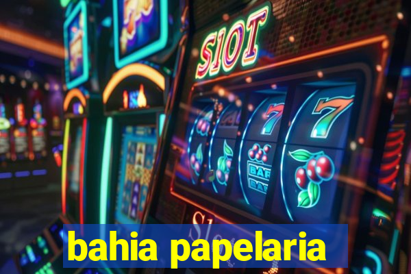 bahia papelaria